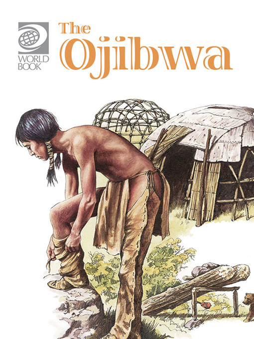 Title details for The Ojibwa by World Book - Available